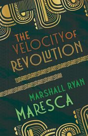The Velocity of Revolution, Maresca Marshall Ryan