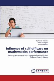 ksiazka tytu: Influence of Self-Efficacy on Mathematics Performance autor: Makokha Zephaniah