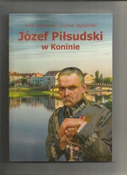 Jzef Pisudski w Koninie, Winiewski Jacek, Jagodziski Szymon