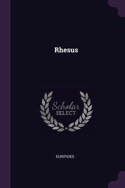 Rhesus, Euripides