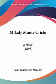 Milady Monte Cristo, Marsden John Pennington