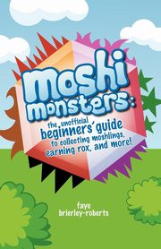 Moshi Monsters, Brierley-Roberts Faye
