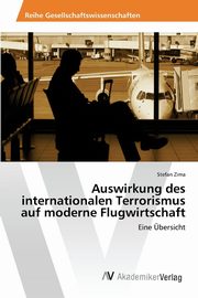 Auswirkung des internationalen Terrorismus auf moderne Flugwirtschaft, Zima Stefan