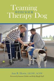 Teaming With Your Therapy Dog, Howie Ann R.