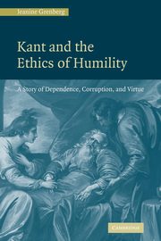 Kant and the Ethics of Humility, Grenberg Jeanine