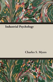 ksiazka tytu: Industrial Psychology autor: Myers Charles S.