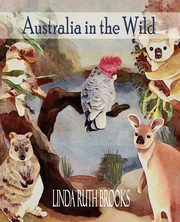 Australia in the Wild, Brooks Linda Ruth