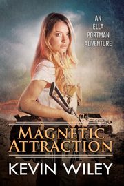 Magnetic Attraction, Wiley Kevin