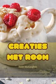 CREATIES MET ROOM, Heidi MacLaughlin