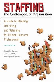 Staffing the Contemporary Organization, Caruth Donald L.
