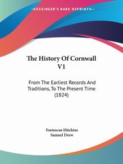 The History Of Cornwall V1, Hitchins Fortescue
