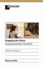 Engaging the Visitor, Bitgood Stephen