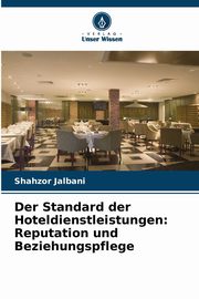 Der Standard der Hoteldienstleistungen, Jalbani Shahzor