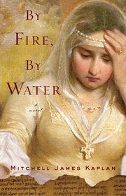 ksiazka tytu: By Fire, By Water autor: Kaplan Mitchell James