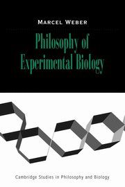 Philosophy of Experimental Biology, Weber Marcel