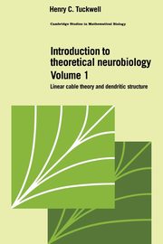 Introduction to Theoretical Neurobiology, Tuckwell Henry C.