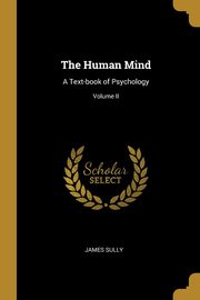 The Human Mind, Sully James