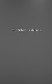 The dictator Creative journal blank notebook, Huhn Sir Michael