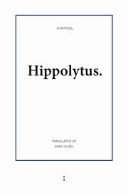 Hippolytus, Euripides
