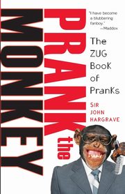 Prank the Monkey, Hargrave John