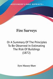 Fire Surveys, Shaw Eyre Massey