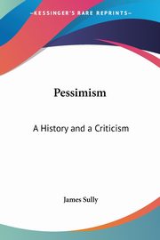 Pessimism, Sully James