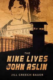 The Nine Lives of John Aslin, Bauer Jill Creech