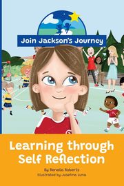 JOIN JACKSON's JOURNEY Learning through Self-Reflection, Roberts Renata