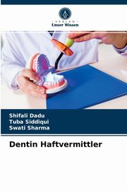 Dentin Haftvermittler, Dadu Shifali
