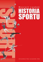 ksiazka tytu: Historia sportu autor: Liposki Wojciech