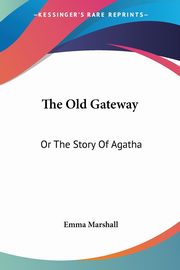 The Old Gateway, Marshall Emma
