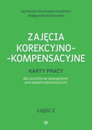 Zajcia korekcyjno-kompensacyjne Cz 2, Borowska-Kociemba Agnieszka, Krukowska Magorzata