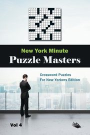 New York Minute Puzzle Masters Vol 4, Speedy Publishing LLC