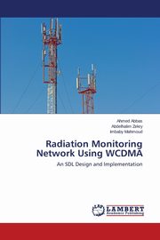 Radiation Monitoring Network Using WCDMA, Abbas Ahmed