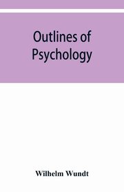 Outlines of psychology, Wundt Wilhelm