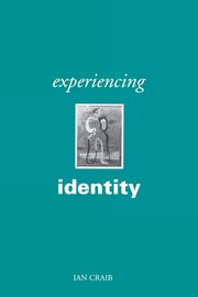 ksiazka tytu: Experiencing Identity autor: Craib Ian
