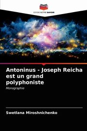 Antoninus - Joseph Reicha est un grand polyphoniste, Miroshnichenko Swetlana