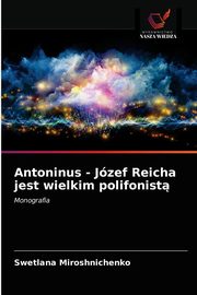 Antoninus - Jzef Reicha jest wielkim polifonist, Miroshnichenko Swetlana