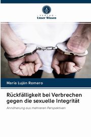 Rckflligkeit bei Verbrechen gegen die sexuelle Integritt, Romero Mara Lujn
