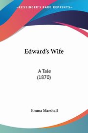 ksiazka tytu: Edward's Wife autor: Marshall Emma