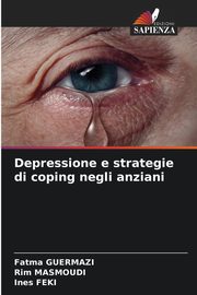 Depressione e strategie di coping negli anziani, Guermazi Fatma