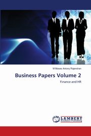 Business Papers Volume 2, Rajendran M Moses Antony