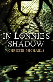 In Lonnie's Shadow, Edwards Chrissie