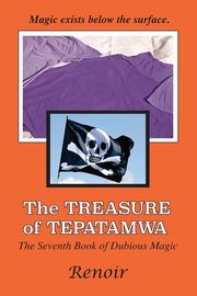 ksiazka tytu: The Treasure Of Tepatamwa autor: Renoir