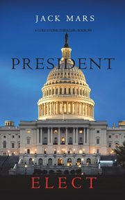President Elect (A Luke Stone Thriller-Book 5), Mars Jack