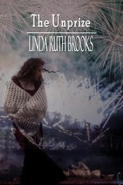 The Unprize, Brooks Linda Ruth