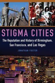 Stigma Cities, Foster Jonathan
