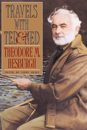 ksiazka tytu: Travels with Ted & Ned autor: Hesburgh Theodore M.