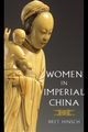 Women in Imperial China, Hinsch Bret
