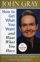 How to Get What You Want and Want What You Have, Gray John